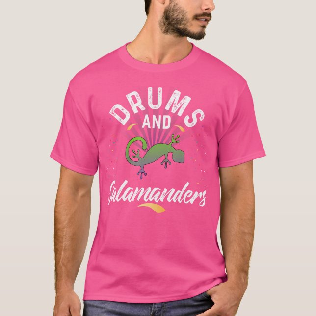 Drums And Salamanders For Drummer T-Shirt (Front)