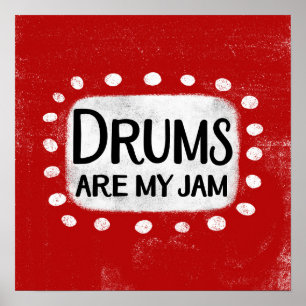 Drums Are My Jam Poster Wall Art