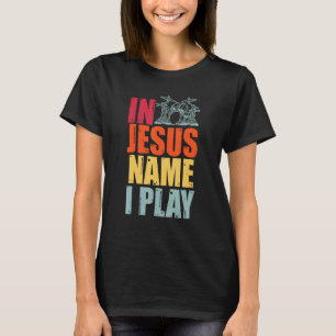 Drums Drummer Drumming Percussion Jesus Christian T-Shirt