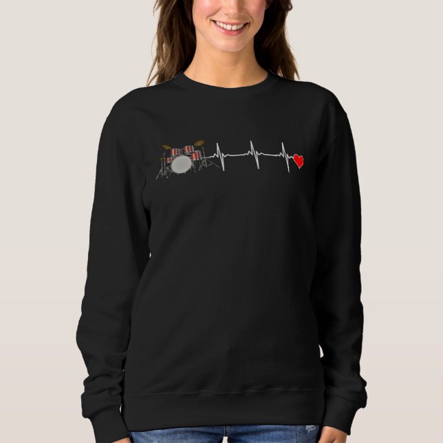 Drums Heartbeat  for Drummers & percussionists Sweatshirt (Front)