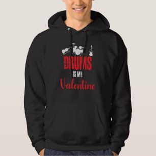 Drums is my Valentine Funny Valentineu2019s Day Dr Hoodie