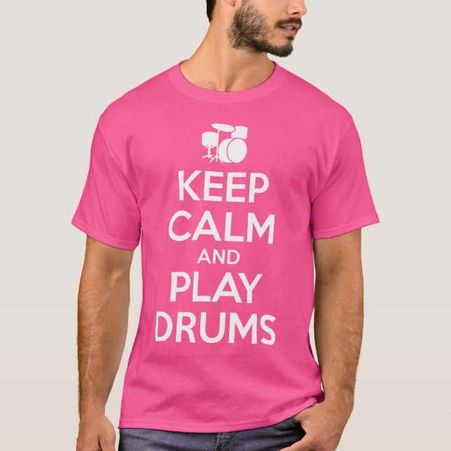 Drums 	 - Keep Calm I'M The Drummer T-Shirt (Front)