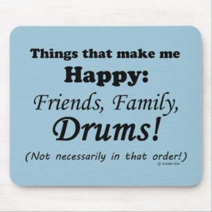 Drums Make Me Happy Mouse Mat