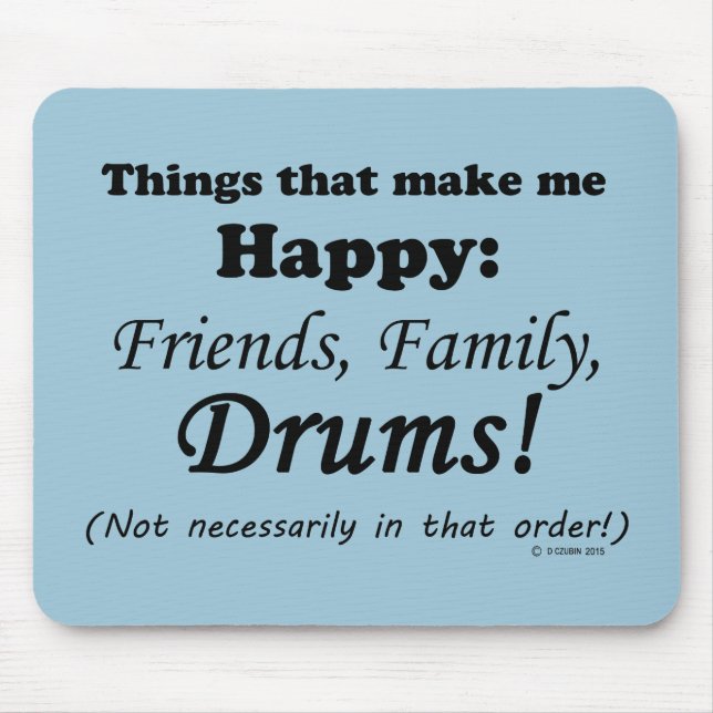 Drums Make Me Happy Mouse Mat (Front)