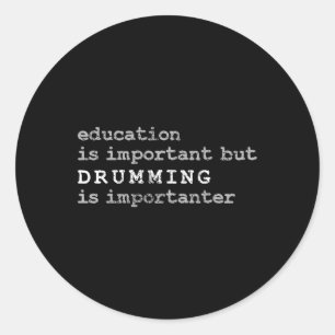 Drums Marching Band Drummer Education Classic Round Sticker