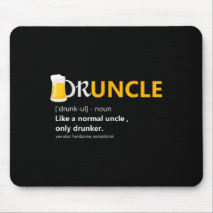 Druncle Like An Uncle Definition Drunker Beer T Sh Mouse Mat