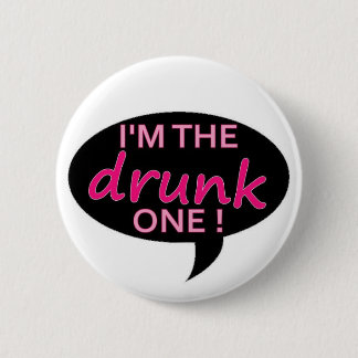 drunk 6 cm round badge