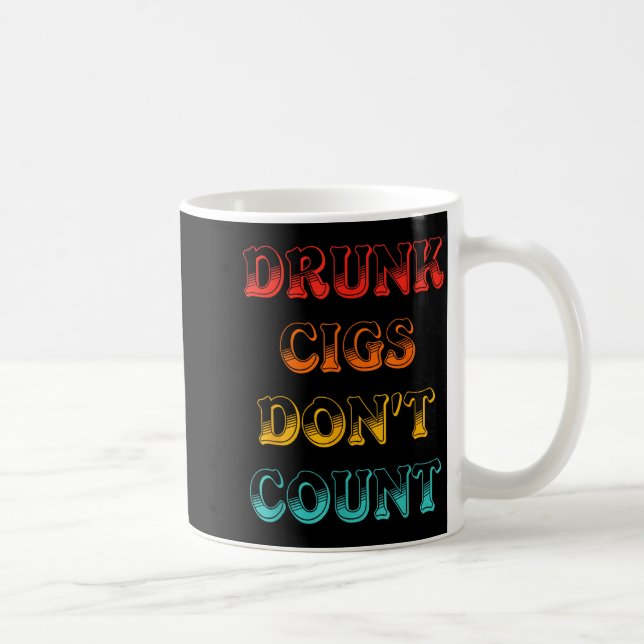 Drunk Cigs Don't Count Vintage Apparel  Coffee Mug (Right)