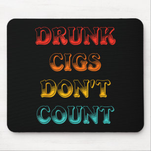 Drunk Cigs Don't Count Vintage Apparel  Mouse Mat