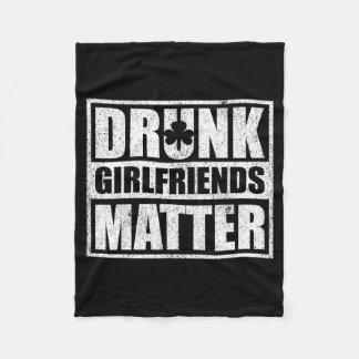 Drunk Girlfriends Funny Couple St Patricks Day 202 Fleece Blanket