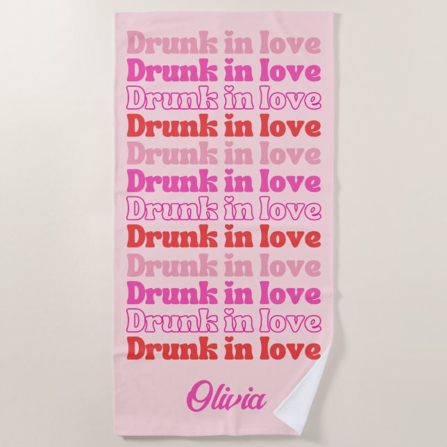 Drunk in Love Bachelorette Party Personalised Beach Towel (Front)