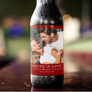 Drunk In Love   Valentines Photo  Beer Bottle Label