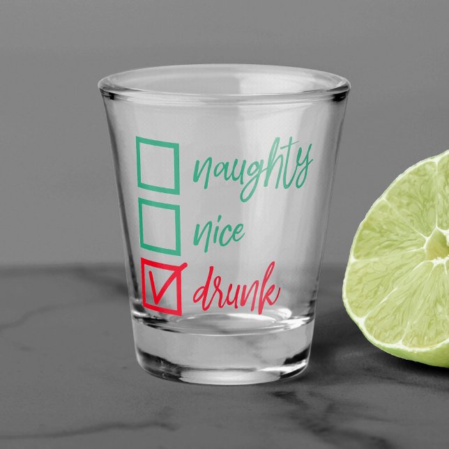Drunk Not Naughty or Nice | Funny Christmas Humour Shot Glass (Creator Uploaded)