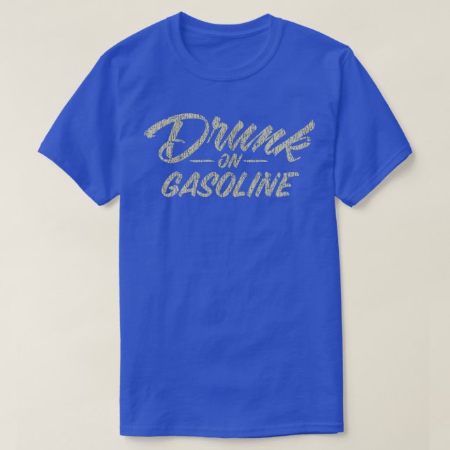 Drunk on Gasoline 1968 T-Shirt (Design Front)