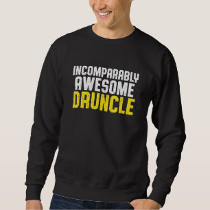 Drunk Uncle Drinking Druncle _48 Sweatshirt