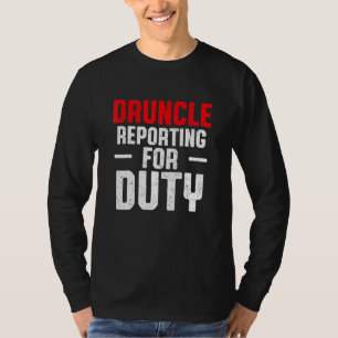 Drunk Uncle Drinking Druncle _72 T-Shirt