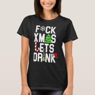 Drunk Xmá Drinking Booze Santa Christmas Quotes Dr T-Shirt