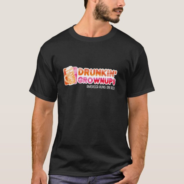 Drunken Grownups American Dad Run On Beer Funny Lo T-Shirt (Front)