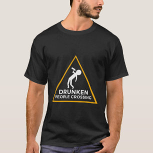 Drunken People Crossing Caution Drunk Traffic Sign T-Shirt