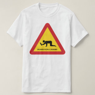 DRUNKEN PEOPLE CROSSING TRAFFIC SIGN T-Shirt