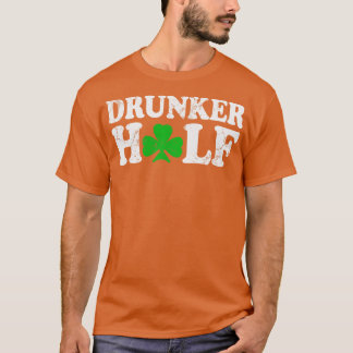 Drunker Half Couples St Patricks Day Irish T-Shirt