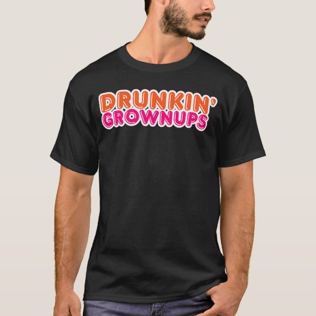 Drunkin Grownups Funny Parody Party Gift boy T-Shirt (Front)