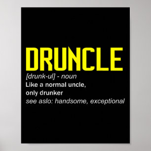 Drunkle Definition Worlds Best Uncle Ever Funny Dr Poster