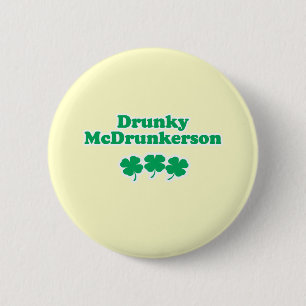 DRUNKY MCDRUNKERSON 6 CM ROUND BADGE
