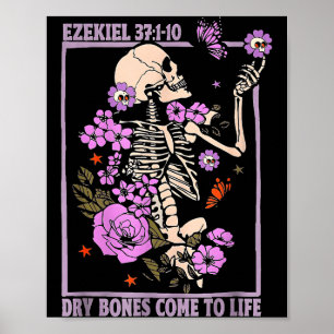 Dry Bone Come To Life Skeleton Floral Christian Ha Poster