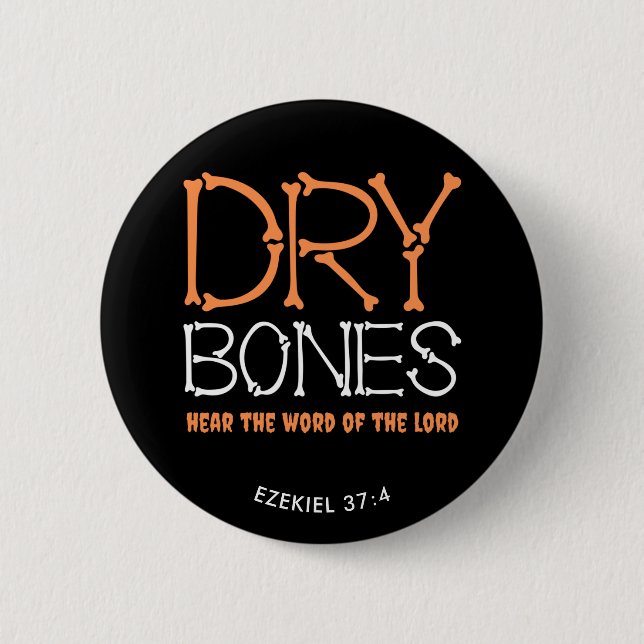 DRY BONES Christian Halloween 6 Cm Round Badge (Front)