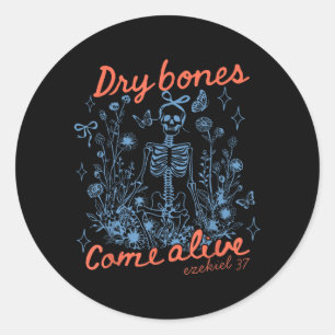 Dry Bones Come Alive Christian Funny Skeleton Classic Round Sticker