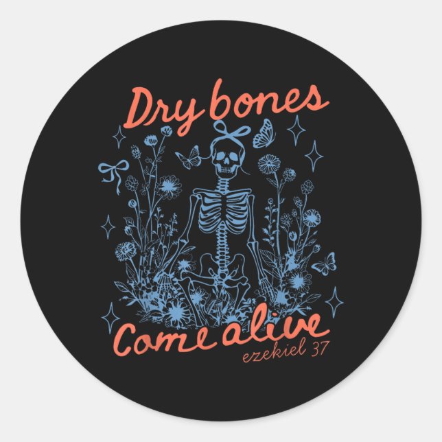 Dry Bones Come Alive Christian Funny Skeleton Classic Round Sticker (Front)