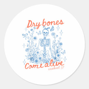 Dry Bones Come Alive Christian Funny Skeleton Hall Classic Round Sticker