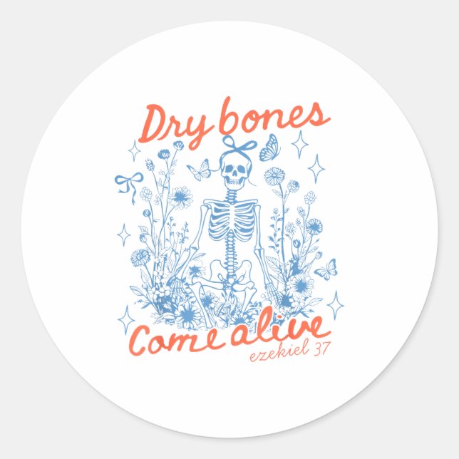 Dry Bones Come Alive Christian Funny Skeleton Hall Classic Round Sticker (Front)
