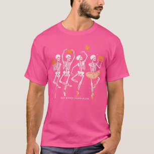 Dry Bones Come Alive Funny Skeleton Dancing ballet T-Shirt