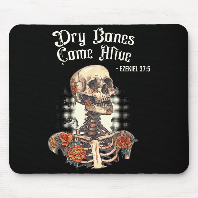 Dry Bones Come Alive Skeleton Floral Christian Hal Mouse Mat (Front)