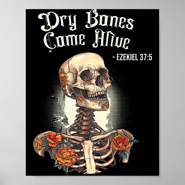 Dry Bones Come Alive Skeleton Floral Christian Hal Poster (Front)