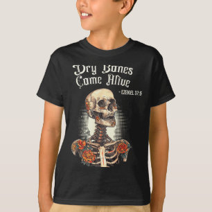 Dry Bones Come Alive Skeleton Floral Christian Hal T-Shirt