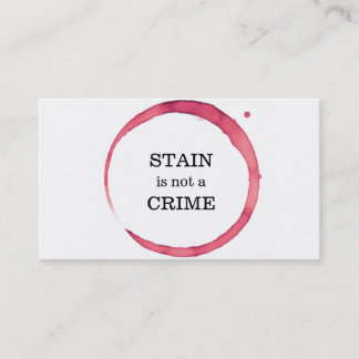 Dry Cleaning and Laundry wine stain not a crime Business Card