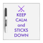 Dry Erase Board: Keep Calm & Sticks Down