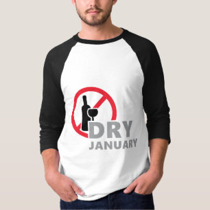 Dry January, one month from drinking alcohol  T-Shirt