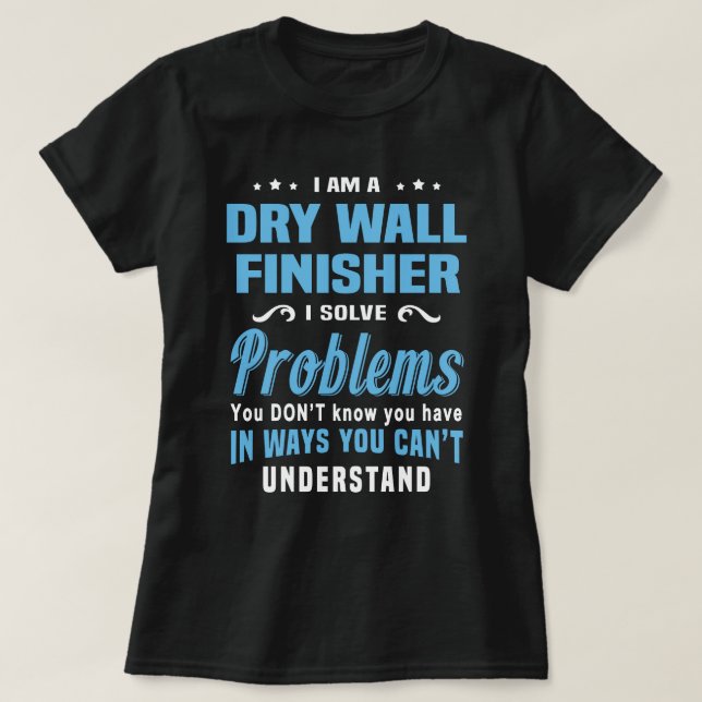 Dry Wall Finisher T-Shirt (Design Front)
