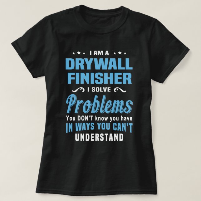 Drywall Finisher T-Shirt (Design Front)