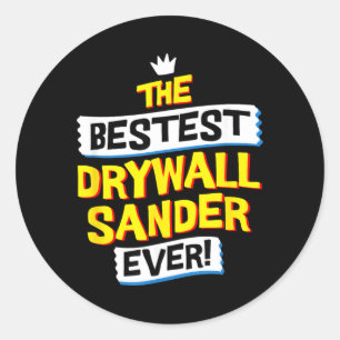 Drywall Sander Job Occupation Funny Sarcastic Classic Round Sticker