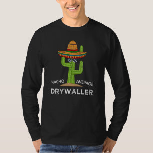 Drywall Worker Humour Meme Saying Drywaller T-Shirt