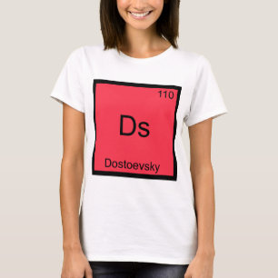 Ds - Dostoevsky Funny Chemistry Element Symbol Tee