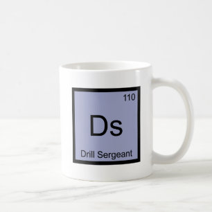 Ds - Drill Sergeant Chemistry Element Symbol Tee Coffee Mug