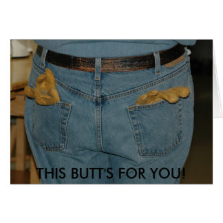 DSC_0070, THIS BUTT'S FOR YOU!