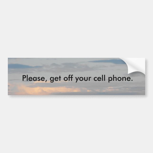 DSCF3448, Please, get off your cell phone. Bumper Sticker (Front)