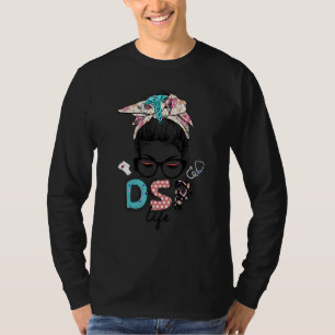 Dsp Life Messy Bun Nurses Week Cute Dsp T-Shirt